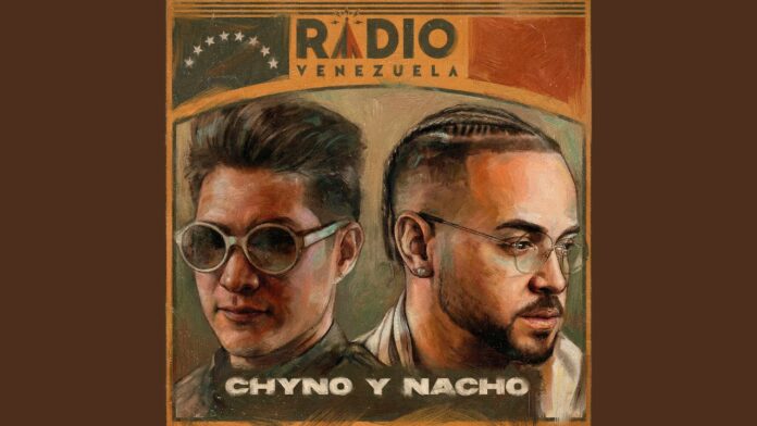 Chyno & Nacho lanzaron “Radio Venezuela”